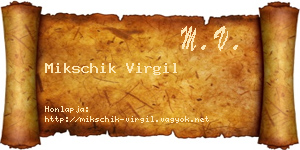 Mikschik Virgil névjegykártya